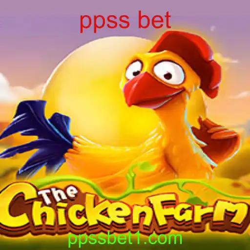 Explorando o Mundo de ChickenFarm: O Jogo de Apostas 'PPSS Bet'